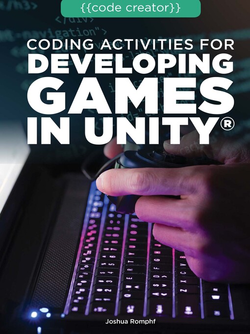 Title details for Coding Activities for Developing Games in Unity® by Josh Romphf - Available